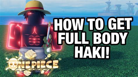 How long does it take to get full body haki - Jan 24, 2023 · The EASIEST Way To Get FULL BODY AURA In Blox Fruits!Today we show you the fastest and easiest way to get FULL BODY AURA in blox fruits!Thank you for watchin... 